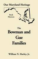 Our Maryland Heritage, Book 19: The Bowman and Gue Families - Nature Company Discoveries Library 19 (Paperback)
