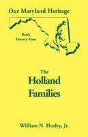 Our Maryland Heritage, Book 24: The Holland Families (Paperback)