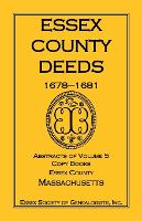 Essex County Deeds, 1678-1681, Abstracts of Volume 5, Copy Books, Essex County, Massachusetts (Paperback)