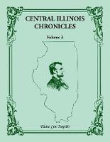 Central Illinois Chronicles, Volume 3 (Paperback)