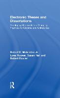 Electronic Theses and Dissertations: Developing Standards and Changing Practices for Libraries and Universities (Hardback)