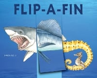 Flip-a-Fin: Make Your Own Wacky Sea Creature! - Mix-and-Match Board Books (Board book)