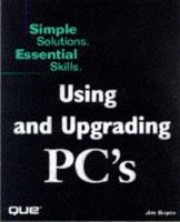 Using and Upgrading PCs (Paperback)