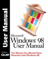 Microsoft Windows 98 User Manual: The Manual You Should Have Received with Windows (Paperback)