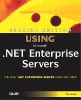 Special Edition Using Microsoft .NET Enterprise Servers (Paperback)