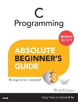 C Programming Absolute Beginner's Guide - Absolute Beginner's Guide (Paperback)