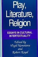 Play, Literature, Religion: Essays in Cultural Intertextuality (Paperback)