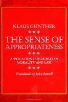 The Sense of Appropriateness: Application Discourses in Morality and Law (Paperback)