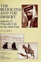 The Bedouins and the Desert: Aspects of Nomadic Life in the Arab East - SUNY series in Near Eastern Studies (Paperback)