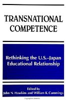 Transnational Competence: Rethinking the U.S.-Japan Educational Relationship - SUNY series, Frontiers in Education (Paperback)