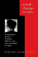 Social Change in Iran: An Eyewitness Account of Dissent, Defiance, and New Movements for Rights (Hardback)