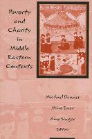 Poverty and Charity in Middle Eastern Contexts (Hardback)