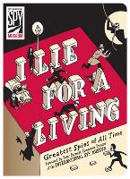 I Lie for a Living: Greatest Spies of All Time  (Paperback)