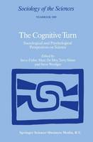 The Cognitive Turn: Sociological and Psychological Perspectives on Science - Sociology of the Sciences Yearbook 13 (Hardback)