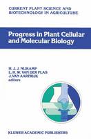 Progress in Plant Cellular and Molecular Biology: Proceedings of the VIIth International Congress on Plant Tissue and Cell Culture, Amsterdam, The Netherlands, 24–29 June 1990 - Current Plant Science and Biotechnology in Agriculture 9 (Hardback)