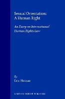 Sexual Orientation: A Human Right: An Essay on International Human Rights Law (Hardback)