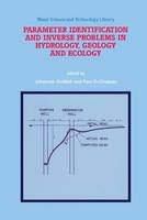 Parameter Identification and Inverse Problems in Hydrology, Geology and Ecology - Water Science and Technology Library 23 (Hardback)