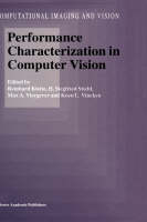 Performance Characterization in Computer Vision - Computational Imaging and Vision (Hardback)