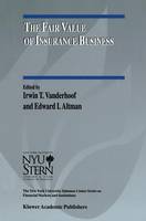 The Fair Value of Insurance Business - The New York University Salomon Center Series on Financial Markets and Institutions (Hardback)