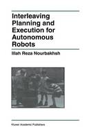 Interleaving Planning and Execution for Autonomous Robots - The Springer International Series in Engineering and Computer Science 385 (Hardback)