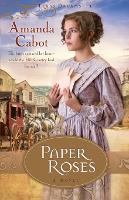 Paper Roses – A Novel (Paperback)