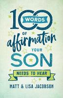 100 Words of Affirmation Your Son Needs to Hear (Paperback)