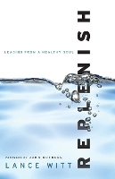 Replenish – Leading from a Healthy Soul (Paperback)