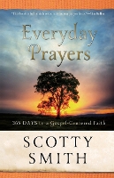 Everyday Prayers – 365 Days to a Gospel–Centered Faith (Paperback)