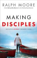 Making Disciples – Developing Lifelong Followers of Jesus (Paperback)