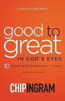 Good to Great in God`s Eyes – 10 Practices Great Christians Have in Common (Paperback)