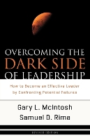 Overcoming the Dark Side of Leadership – How to Become an Effective Leader by Confronting Potential Failures (Paperback)