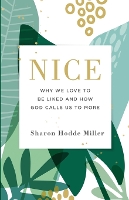 Nice: Why We Love to Be Liked and How God Calls Us to More (Paperback)