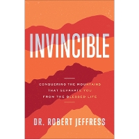 Invincible – Conquering the Mountains That Separate You from the Blessed Life (Hardback)