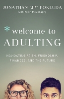 Welcome to Adulting – Navigating Faith, Friendship, Finances, and the Future (Paperback)