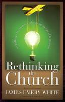 Rethinking the Church – A Challenge to Creative Redesign in an Age of Transition (Paperback)