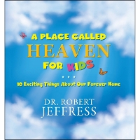 A Place Called Heaven for Kids – 10 Exciting Things about Our Forever Home (Hardback)