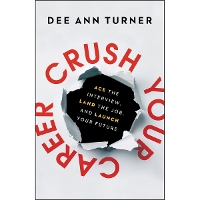 Crush Your Career – Ace the Interview, Land the Job, and Launch Your Future (Hardback)