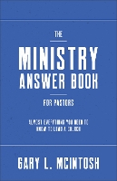 The Ministry Answer Book for Pastors: Almost Everything You Need to Know to Lead a Church (Paperback)
