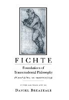 Fichte: Foundations of Transcendental Philosophy (Wissenschaftslehre) nova methodo (1796-99) (Paperback)