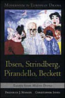 Modernism in European Drama: Ibsen, Strindberg, Pirandello, Beckett: Essays from Modern Drama (Hardback)