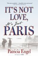 It's Not Love, It's Just Paris (Paperback)