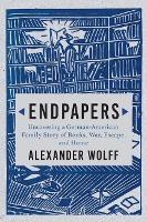 Endpapers: A Family Story of Books, War, Escape, and Home (Paperback)