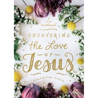 Uncovering the Love of Jesus (Hardback)