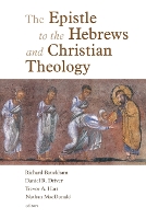 The Epistle to the Hebrews and Christian Theology (Paperback)