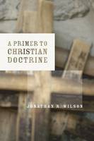 A Primer to Christian Doctrine (Paperback)