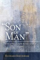 Son of Man: Early Jewish Literature Volume 1 (Hardback)
