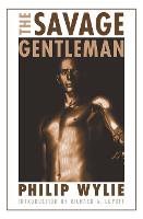 The Savage Gentleman - Bison Frontiers of Imagination (Paperback)