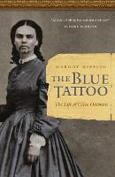 The Blue Tattoo: The Life of Olive Oatman - Women in the West (Paperback)