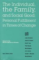 Nebraska Symposium on Motivation, 1994, Volume 42: The Individual, the Family, and Social Good: Personal Fulfillment in Times of Change - Nebraska Symposium on Motivation (Paperback)