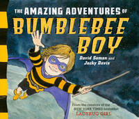 The Amazing Adventures of Bumblebee Boy - Ladybug Girl (Hardback)